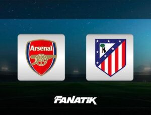 Arsenal-Atletico Madrid maçı ne zaman, saat kaçta, hangi kanalda canlı yayınlanacak? (UEFA Şampiyonlar Ligi)