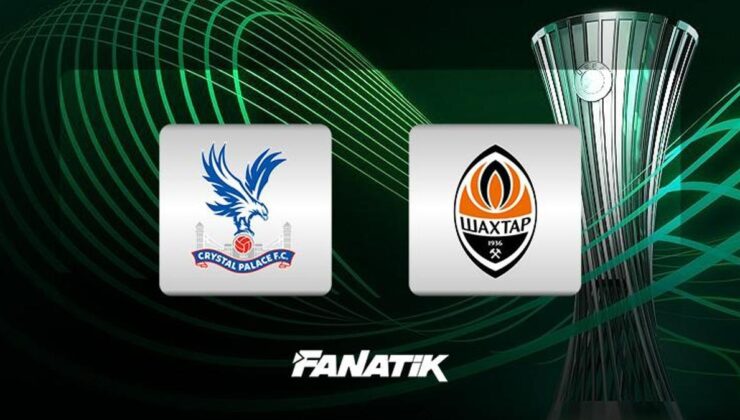 CANLI I Crystal Palace – Shakhtar Donetsk (UEFA Konferans Ligi yarı final rövanş maçı)