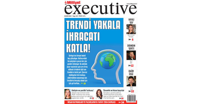 Milliyet Executive ile İhracatın Yeni Yıldızları