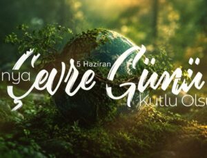 İletişim Başkanı Duran’dan ‘Dünya Çevre Günü’ mesajı
