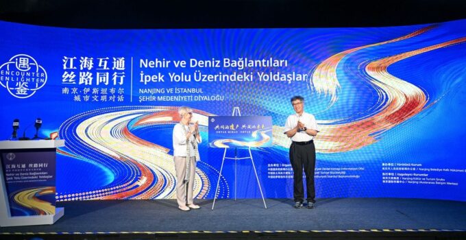 İpek Yolu’nun İki Kadim Kenti İstanbul ve Nanjing, Ortak Mirasın Korunması İçin İstanbul’da Buluştu