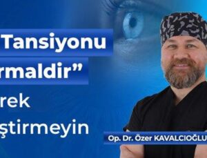 Göz Tansiyonunu “Normaldir” Diyerek Geçiştirmeyin