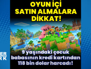 Babasının kredi kartından 118 bin dolarlık harcama!