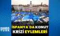 İspanya’da konut krizine karşı eylemler sürüyor
