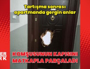 Komşusunun çelik kapısını matkapla kıran kadın gözaltına alındı