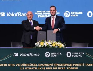 VakıfBank’tan döngüsel ekonomiye 10 milyar liralık finansman desteği