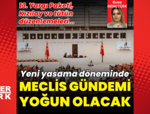 Yeni yasama döneminde Meclis takvimi: Türk Kızılay’ına ve tütüne yönelik düzenleme, 13. Yargı Paketi gündemde