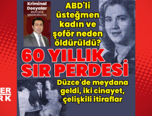 60 yıllık sır perdesi! ABD’li üsteğmen kadın ve şoför neden öldürüldü?