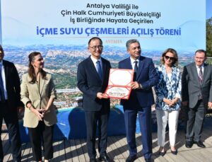 Antalya’da Çin finansmanıyla 20 içme suyu istasyonu hizmete girdi, toplam 55 oldu