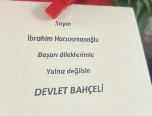 Bahçeli, Hacıosmanoğlu’na ‘Yalnız değilsin’ notuyla çiçek gönderdi