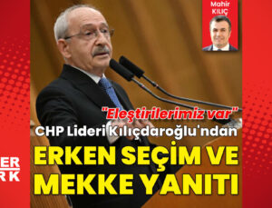 CHP Lideri Kılıçdaroğlu Gaziantep’te konuştu: “Mekke Anlaşması’na evet diyeceğiz, erken seçime itiraz etmeyiz”