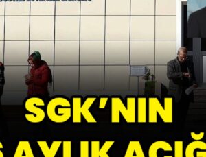 SGK’nın 6 aylık açığı 85,8 milyar TL